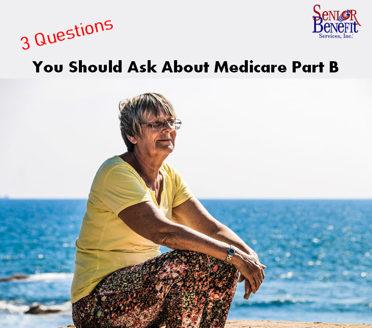 Three Questions You Should Be Asking About Medicare Part (B)