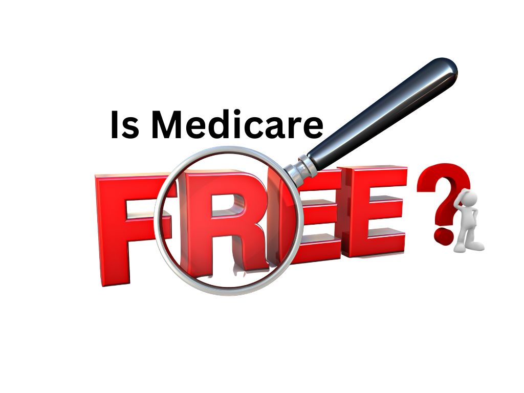 Is Medicare FREE at Age 65? - Senior Benefit Services