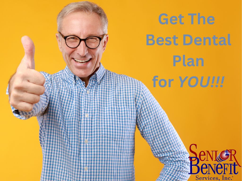 Get the best dental plan for your needs.