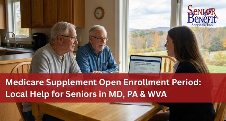 Medicare Supplement Open Enrollment Period: Local Help for Seniors in MD, PA & WVA