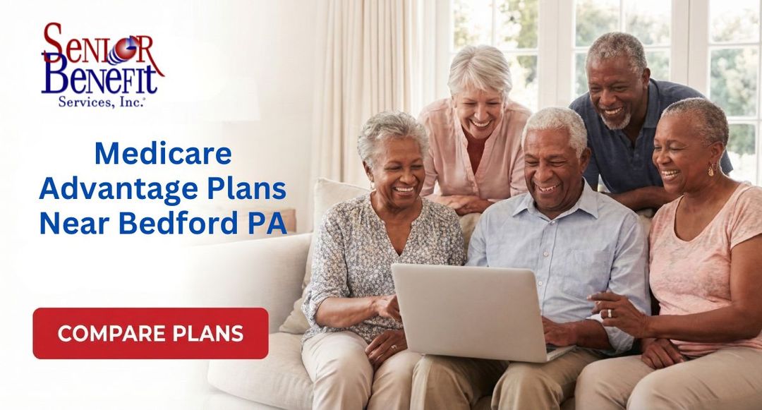 Need Help With Your Medicare Advantage Plans near Bedford, PA? Need Help With Your Medicare Advantage Plans near Bedford, PA?