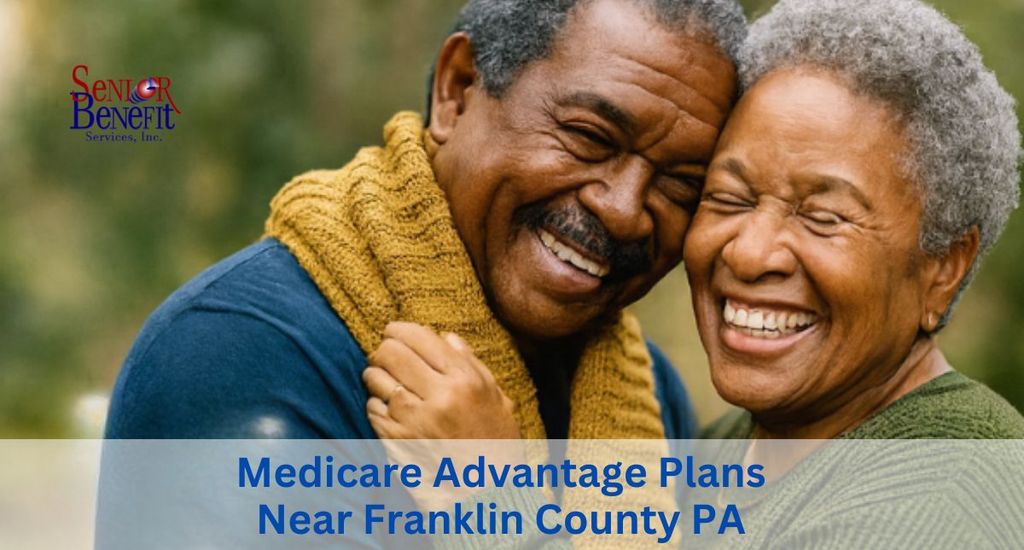 Need Help With Your Medicare Advantage Plans near Franklin County, PA? Need Help With Your Medicare Advantage Plans near Franklin County, PA?