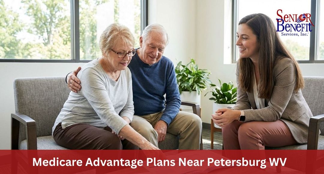 Need Help With Your Medicare Advantage Plans near Petersburg, WV? Need Help With Your Medicare Advantage Plans near Petersburg, WV?