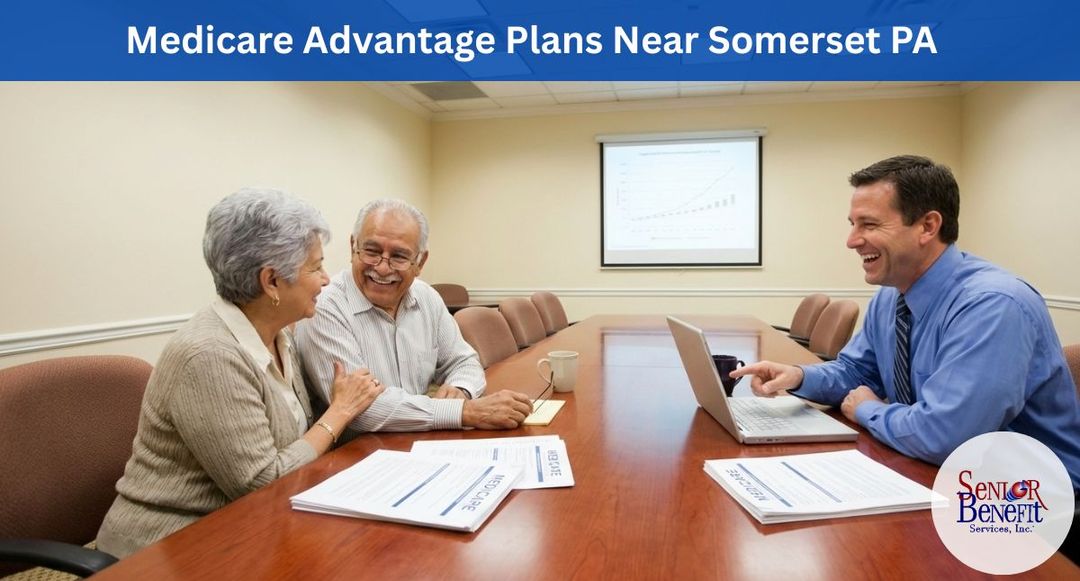 Need Help With Your Medicare Advantage Plans near Somerset, PA? Need Help With Your Medicare Advantage Plans near Somerset, PA?