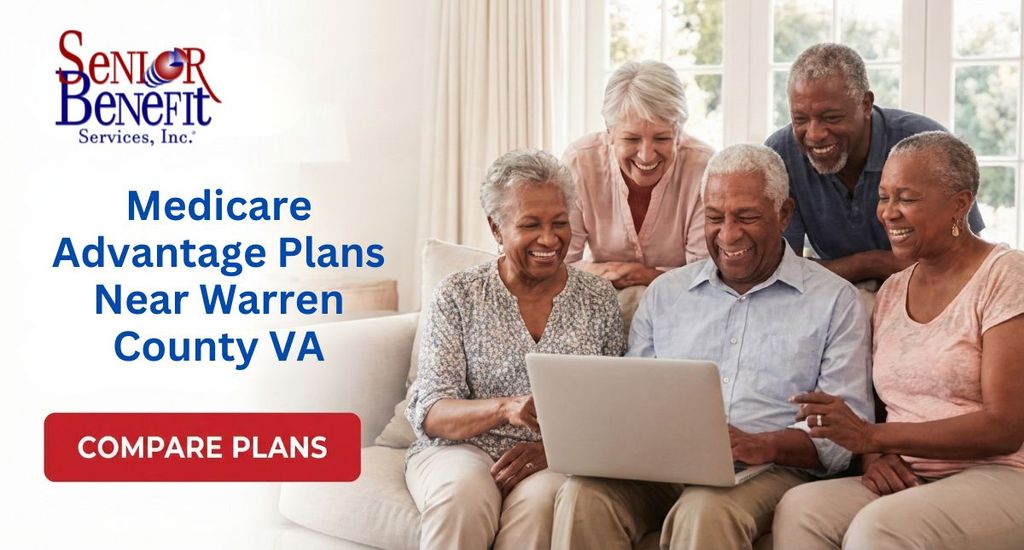 Need Help With Your Medicare Advantage Plans near Warren County, VA? Need Help With Your Medicare Advantage Plans near Warren County, VA?