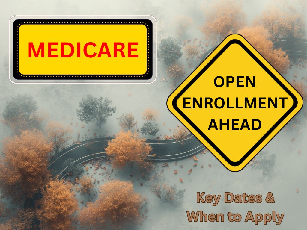 Medicare Open Enrollment dates to remember