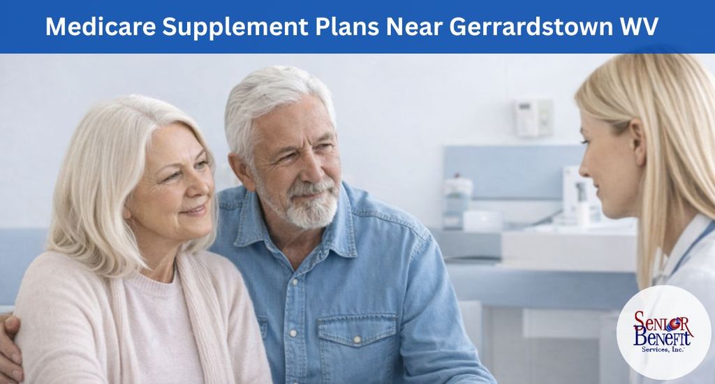 The Benefits Of Working With Senior Benefit Services For Your Medicare Supplement Plan near Gerrardstown, WV