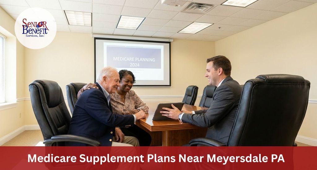 The Benefits Of Working With Senior Benefit Services For Your Medicare Supplement Plan near Meyersdale, PA