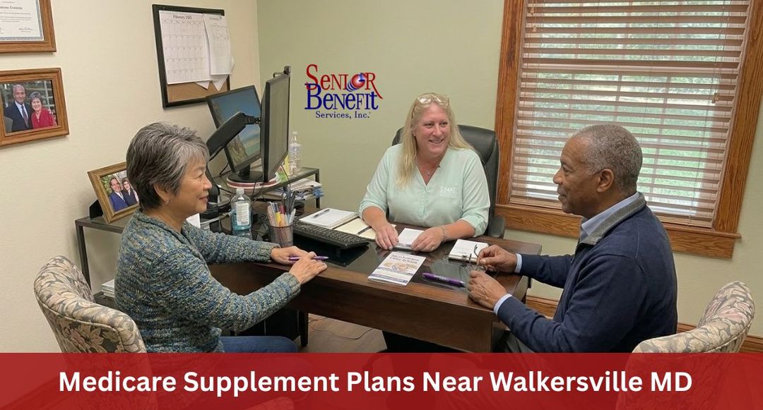 The Benefits Of Working With Senior Benefit Services For Your Medicare Supplement Plan near Walkersville, MD