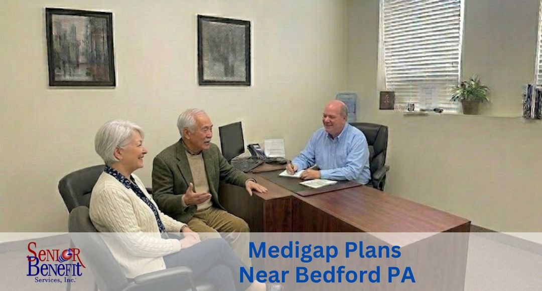 Need Help With Your Medigap Plan near Bedford, PA? Need Help With Your Medigap Plan near Bedford, PA?