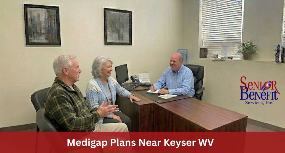 Need Help With Your Medigap Plan near Keyser, WV? Need Help With Your Medigap Plan near Keyser, WV?