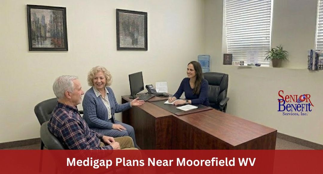 Need Help With Your Medigap Plan near Moorefield, WV? Need Help With Your Medigap Plan near Moorefield, WV?