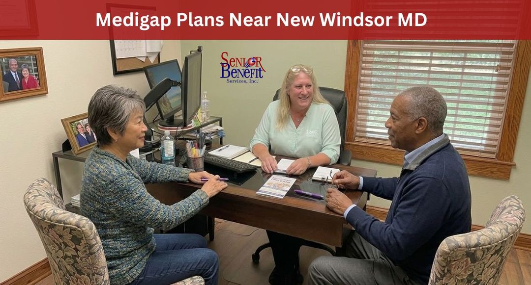 Need Help With Your Medigap Plan near New Windsor, MD? Need Help With Your Medigap Plan near New Windsor, MD?