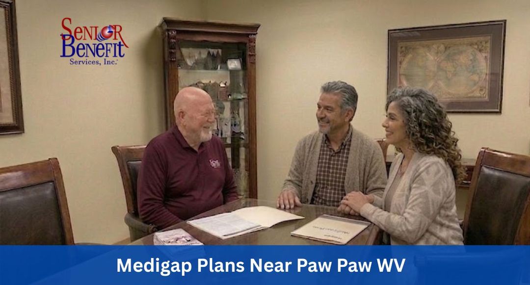 Need Help With Your Medigap Plan near Paw Paw, WV? Need Help With Your Medigap Plan near Paw Paw, WV?