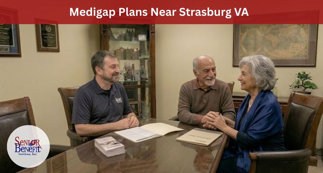 Need Help With Your Medigap Plan near Strasburg, VA? Need Help With Your Medigap Plan near Strasburg, VA?