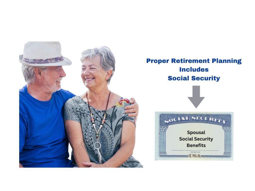 Proper retirement planning includes social security spousal benefits